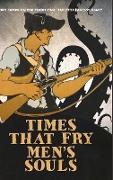 Times That Fry Men's Souls [Hardcover]