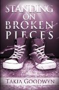 Standing On Broken Pieces