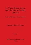 Le Chalcolitique moyen entre la Seine et le Rhin inférieur, Tome ii