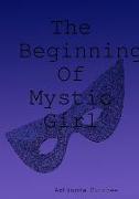 The Beginning Of Mystic Girl