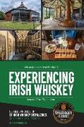 Whiskey Lore's Travel Guide to Experiencing Irish Whiskey: Learn, Plan, Taste, Tour