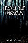 Fear of the Unknown