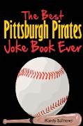 The Best Pittsburgh Pirates Joke Book Ever