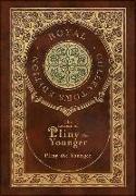 The Letters of Pliny the Younger (Royal Collector's Edition) (Case Laminate Hardcover with Jacket) with Index