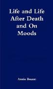 Life and Life After Death & On Moods