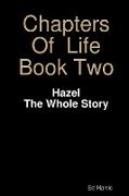 Chapters Of Life Book Two - Hazel - The whole story