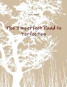 The Imperfect Road to Perfection