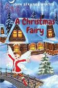 A Christmas Fairy: Christmas Stories for Children