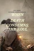 WHEN DEATH CONDEMNS THE SOUL