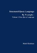 Structured Query Language By Example - Volume I