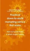 Practical, down-to-earth marketing advice that works