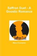 Saffron Duet - A Gnostic Romance