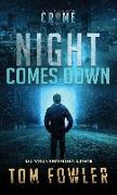Night Comes Down: A C.T. Ferguson Crime Novel
