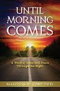 Until Morning Comes: A Word of Hope and Peace Through the Night