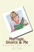 Marriage, Divorce & Me: Everyday poetry