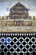The Confrontation Between Tradition and Faith