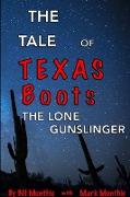 The Tale of Texas Boots, the Lone Gunslinger