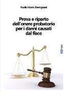 Prova e riparto dell'onere probatorio per i danni causati dal fisco