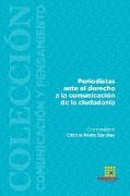 Periodistas ante el derecho a la comunicación de la ciudadanía