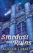 Stardust and Ruins