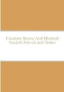 Charlotte Bronte And Elizabeth Gaskell