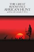 The Great Roosevelt African Hunt