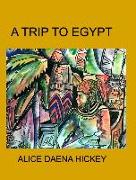 A Trip to Egypt: Egypt