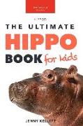 Hippos: The Ultimate Hippo Book for Kids: 100+ Amazing Hippo Facts, Photos, Quiz and More