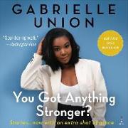 You Got Anything Stronger? Lib/E: Stories