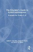 The Educator’s Guide to ADHD Interventions