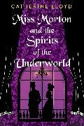 Miss Morton and the Spirits of the Underworld