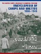 The United States Holocaust Memorial Museum Encyclopedia of Camps and Ghettos, 1933-1945, Volume I: Early Camps, Youth Camps, and Concentration Camps