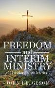 Freedom and Interim Ministry