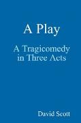 A Play
