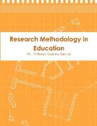 Research Methodology in Education