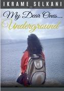 My Dear Ones... Underground