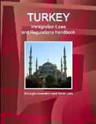 Turkey Immigration Laws and Regulations Handbook