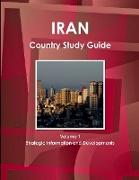 Iran Country Study Guide Volume 1 Strategic Information and Developments