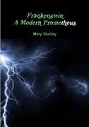 frankenstein a modern Prometheus