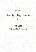 Liberty High Series #1 Great Expectations
