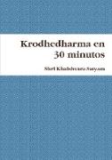 Krodhedharma en 30 minutos