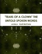 "TEARS OF A CLOWN" THE UNTOLD SPOKEN WORDS