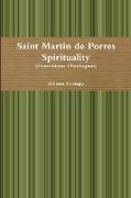 Saint Martin de Porres Spirituality