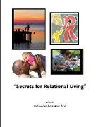 Secrets for Relational Living