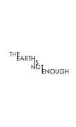The Earth is not enough
