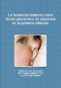 La lactancia materna como factor preventivo de obesidad en la primera infancia