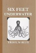 Six Feet Underwater US Trade Hardcover