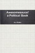 Awesomesauce! a Political Book