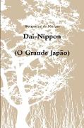 Dai-Nippon (O Grande Japão)