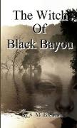 The Witch Of Black Bayou